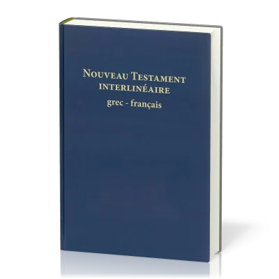 GREC-FRANCAIS NOUVEAU TESTAMENT INTERLINEAIRE GREC/NFC/TOB NOUVELLE EDITION
