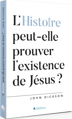 HISTOIRE PEUT-ELLE PROUVER L'LEXISTENCE DE DIEU (L') ?