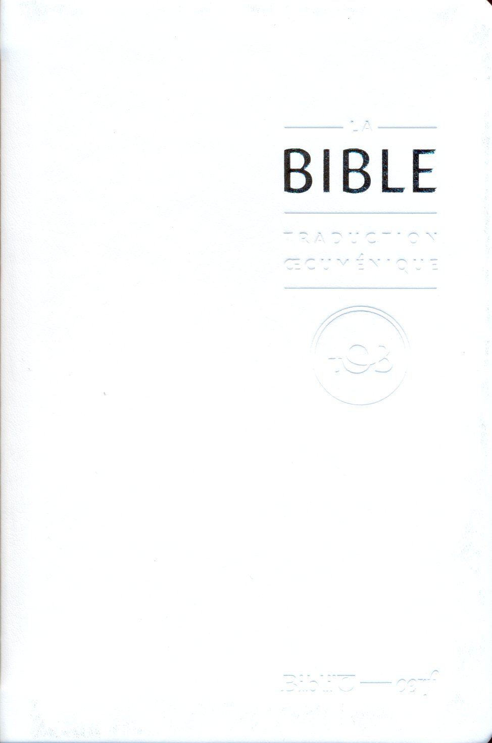 BIBLE TOB 2010 NOTES ESSENTIELLES SIMILICUIR BLANCHE TR. OR ETUI