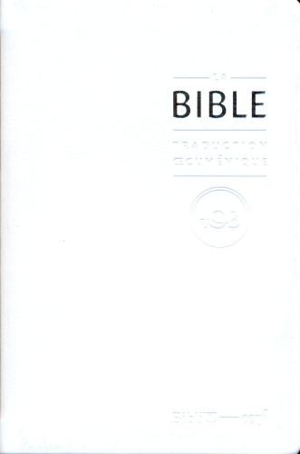 BIBLE TOB 2010 NOTES ESSENTIELLES SIMILICUIR BLANCHE TR. OR ETUI