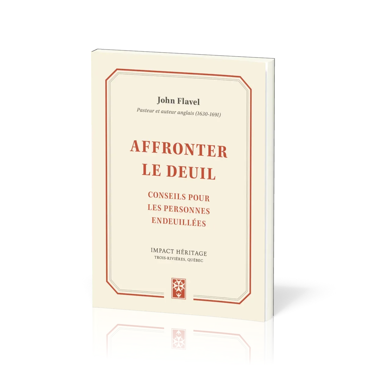 AFFRONTER LE DEUIL - CONSEILS POUR LES PERSONNES ENDEUILLEES