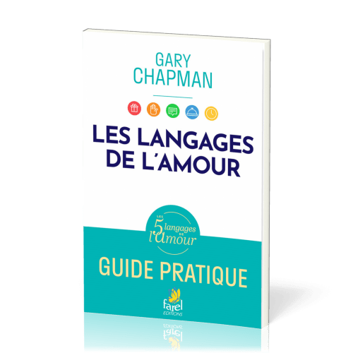 LANGAGES DE L'AMOUR (LES) - GUIDE PRATIQUE