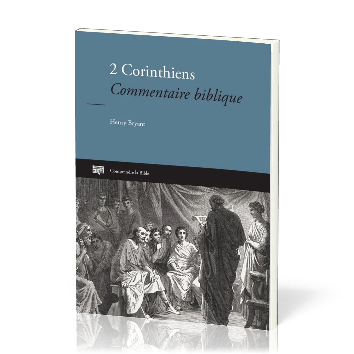 2 CORINTHIENS - COMMENTAIRE BIBLIQUE - NOUVELLE EDITION