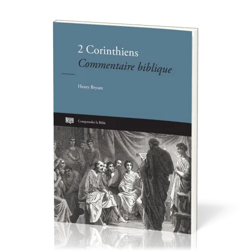 2 CORINTHIENS - COMMENTAIRE BIBLIQUE - NOUVELLE EDITION