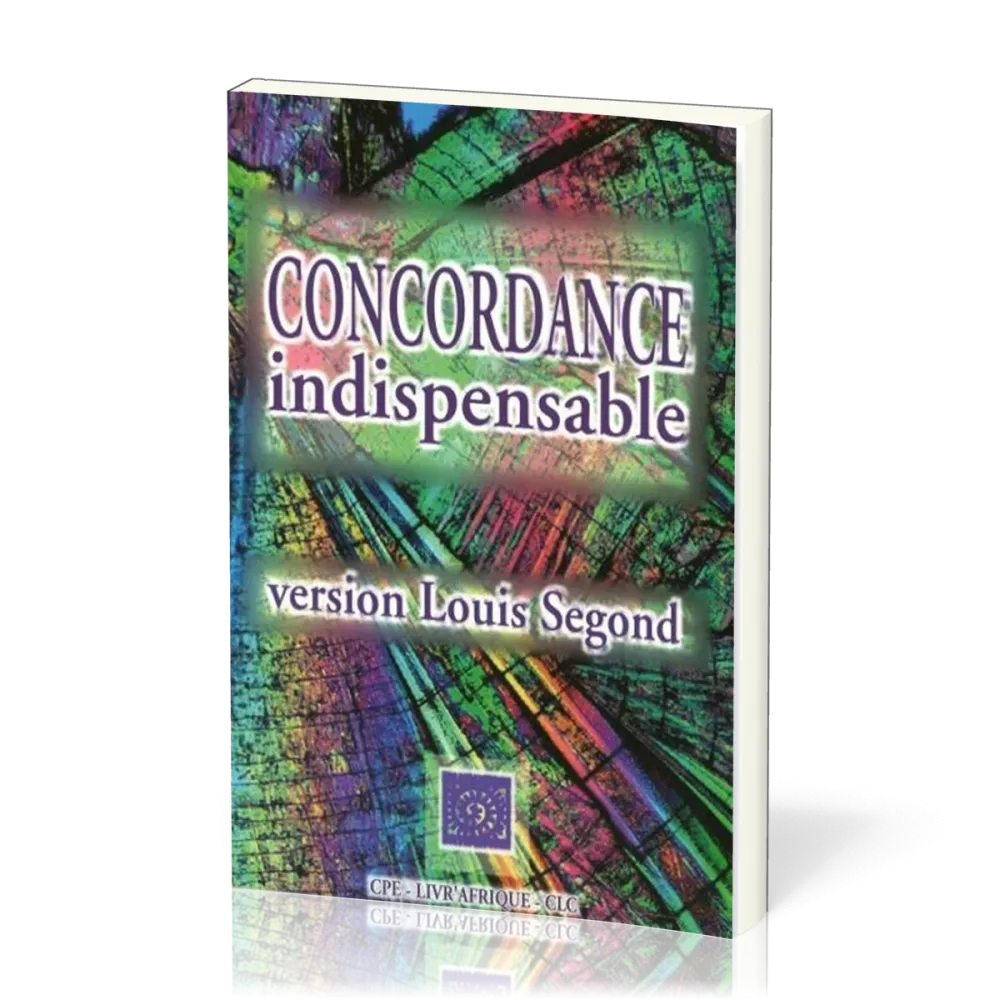 CONCORDANCE INDISPENSABLE LOUIS SEGOND