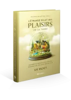ETRANGE ECLAT DES PLAISIRS DE LA TERRE (L') - NOURRIR SA PASSION POUR DIEU EN JOUISSANT DE SES DONS