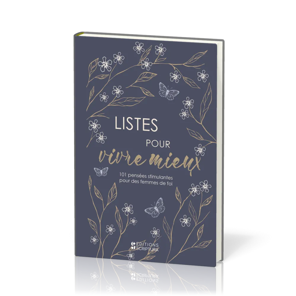 LISTES POUR VIVRE MIEUX - 101 PENSEES STIMULANTES POUR DES FEMMES DE FOI - NOUVELLE EDITION