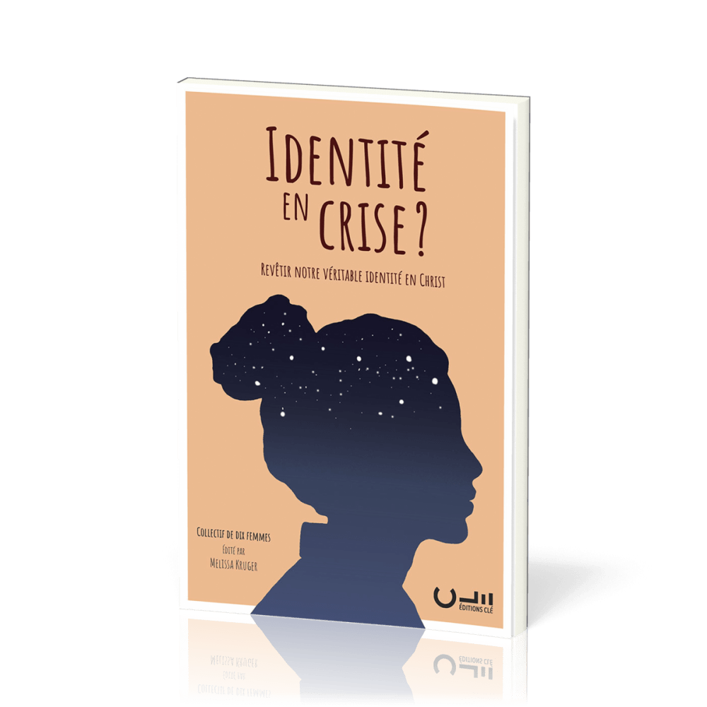 IDENTITE EN CRISE ? - REVETIR NOTRE VERITABLE IDENTITE EN CHRIST