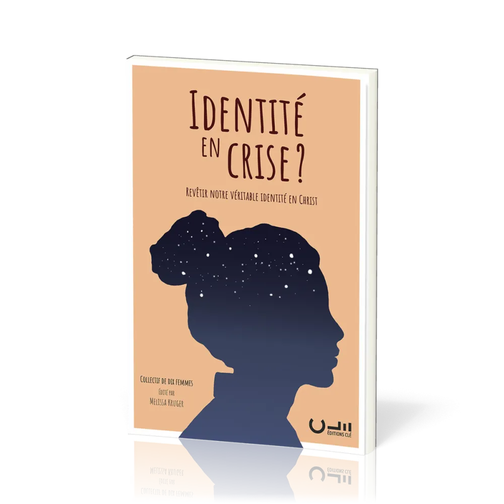 IDENTITE EN CRISE ? - REVETIR NOTRE VERITABLE IDENTITE EN CHRIST