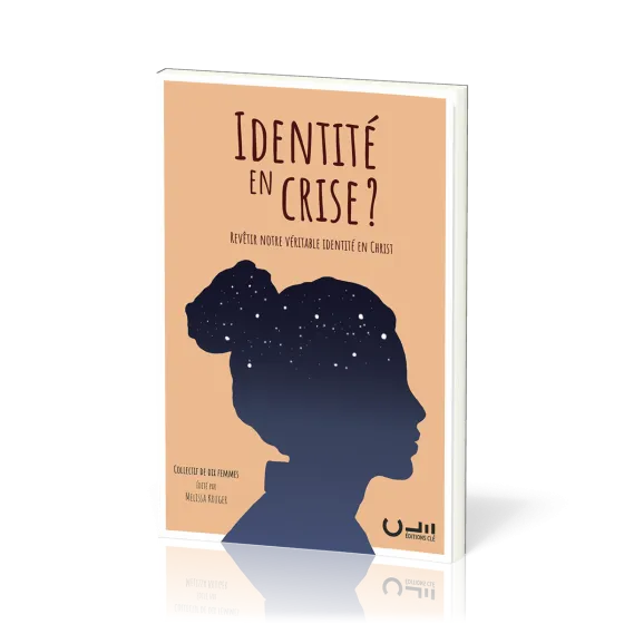 IDENTITE EN CRISE ? - REVETIR NOTRE VERITABLE IDENTITE EN CHRIST
