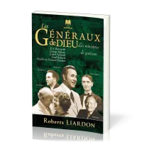 GENERAUX DE DIEU (LES) - LES MINISTERES DE GUERISON - TOME 4