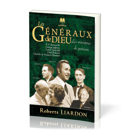 GENERAUX DE DIEU (LES) - LES MINISTERES DE GUERISON - TOME 4