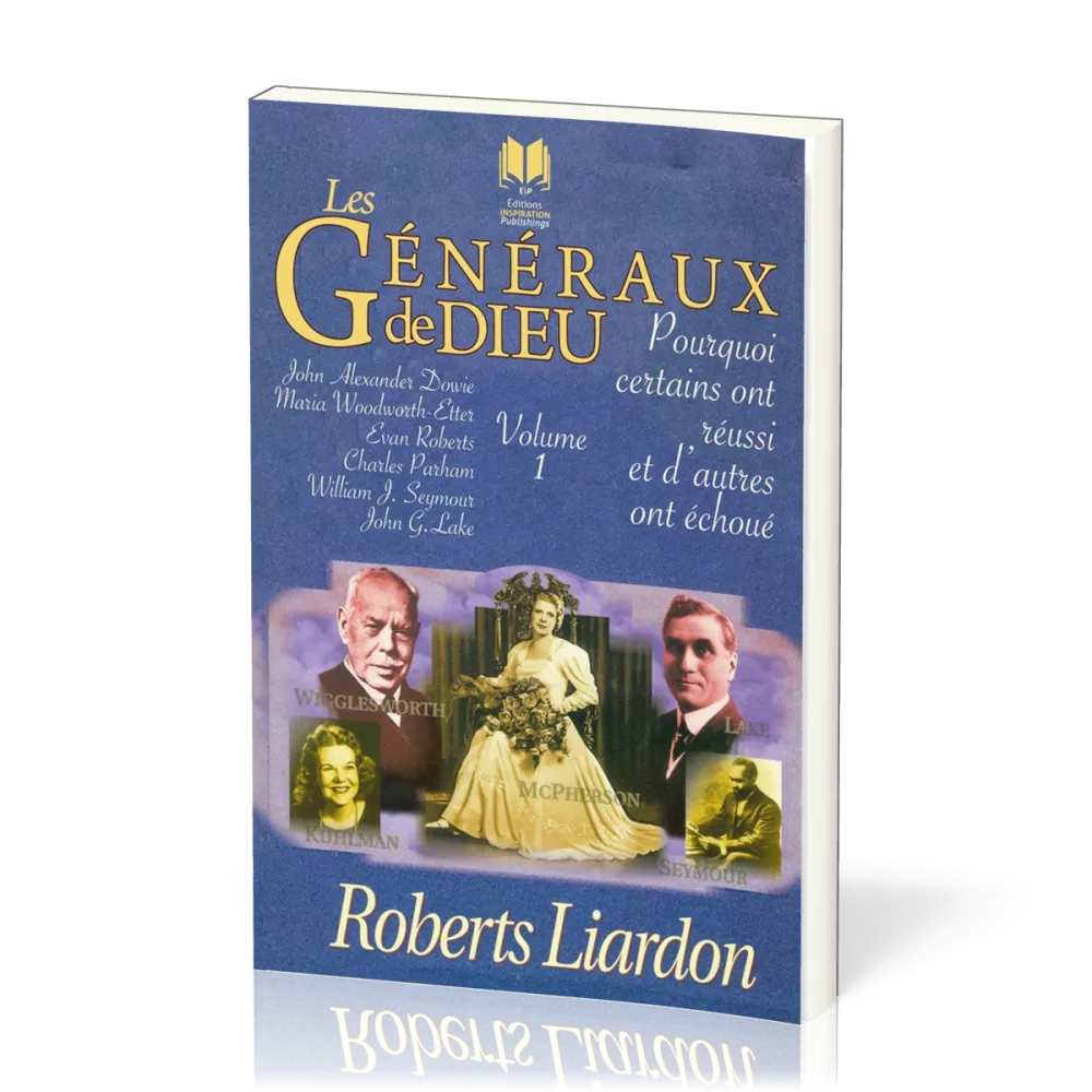 GENERAUX DE DIEU (LES) - POURQUOI CERTAINS ONT REUSSI ET D'AUTRES ONT ECHOUE - VOL. 1 - TOME1