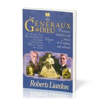 GENERAUX DE DIEU (LES) - POURQUOI CERTAINS ONT REUSSI ET D'AUTRES ONT ECHOUE - VOL. 1 - TOME1
