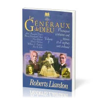 GENERAUX DE DIEU (LES) - POURQUOI CERTAINS ONT REUSSI ET D'AUTRES ONT ECHOUE - VOL. 1 - TOME1