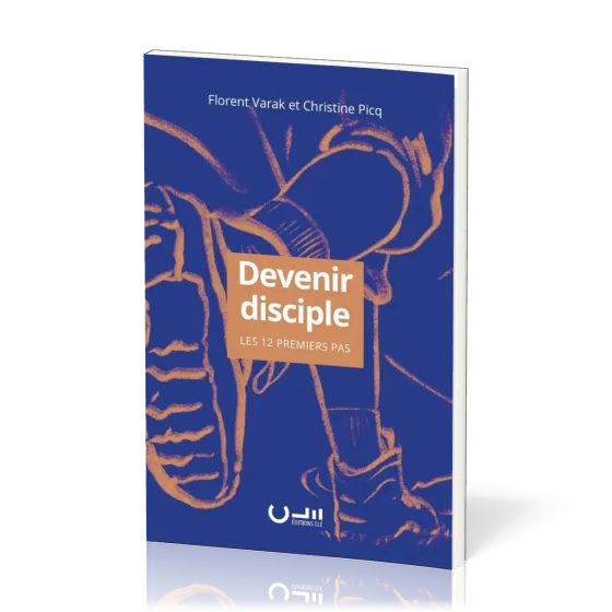 DEVENIR DISCIPLE - LES 12 PREMIERS PAS