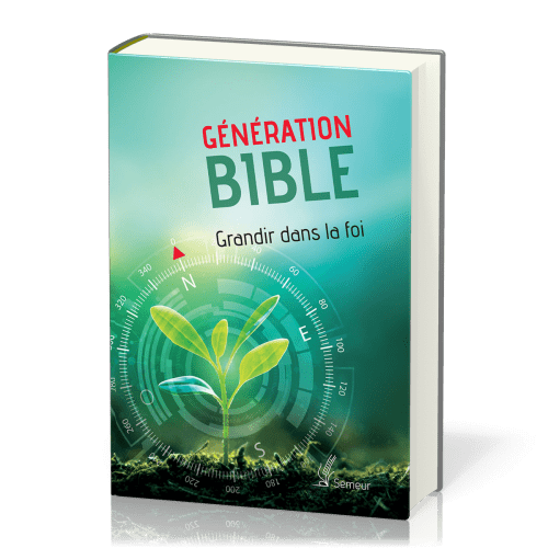 BIBLE SEMEUR 2015 ETUDE GENERATION BIBLE RIGIDE VERTE - GRANDIR DANS LA FOI