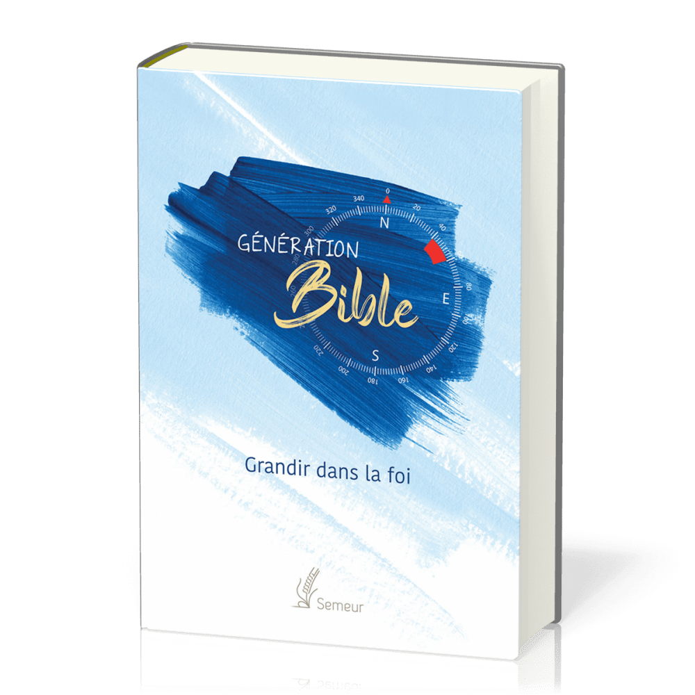 BIBLE SEMEUR 2015 ETUDE GENERATION BIBLE RIGIDE BLEUE - GRANDIR DANS LA FOI