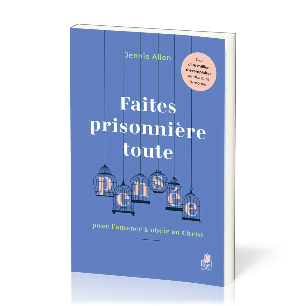FAITES PRISONNIERE TOUE PENSEE POUR L'AMENER A OBEIR AU CHRIST
