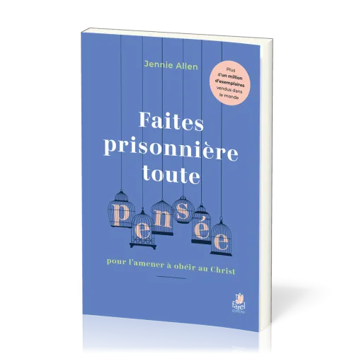 FAITES PRISONNIERE TOUE PENSEE POUR L'AMENER A OBEIR AU CHRIST