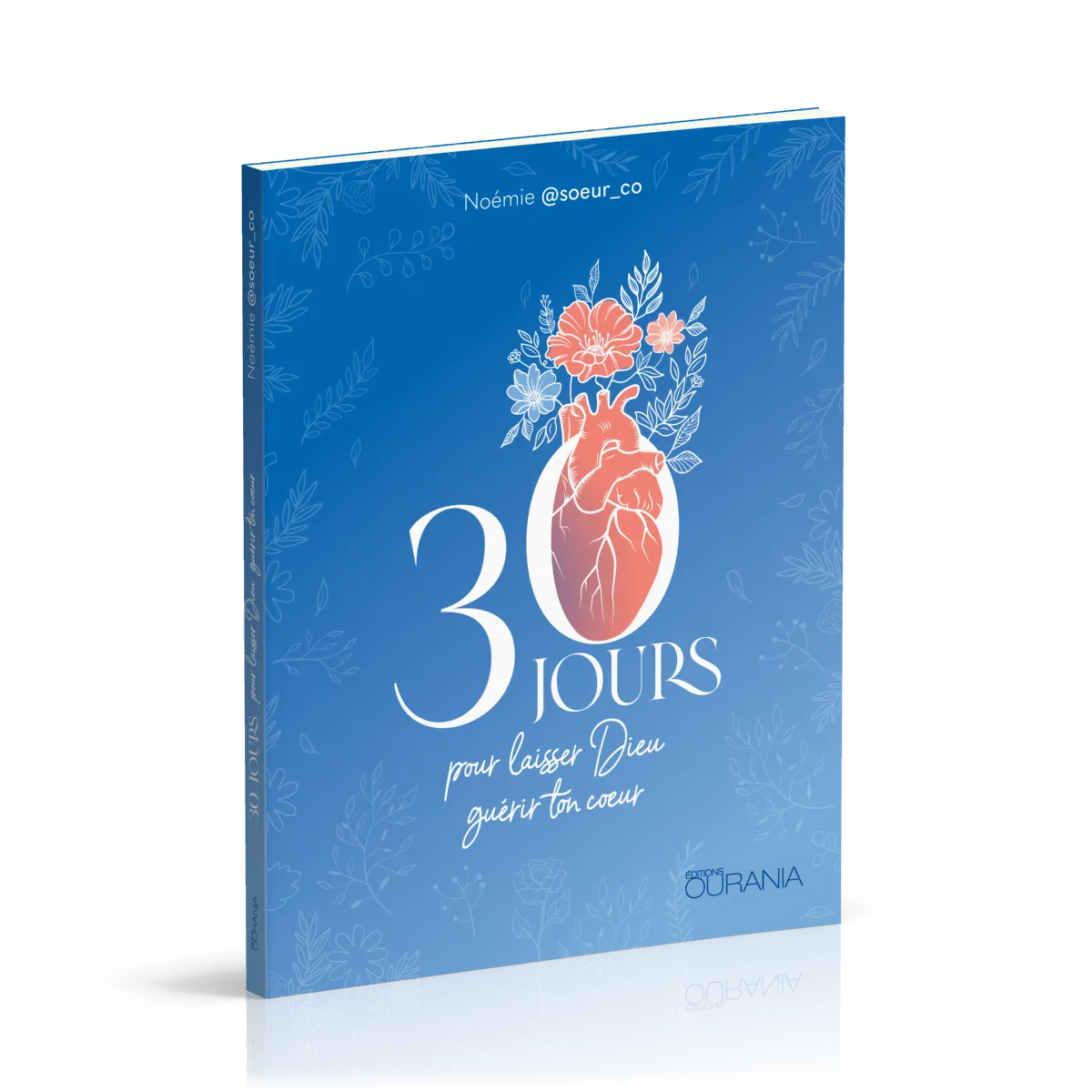 30 JOURS POUR LAISSER DIEU GUERIR TON COEUR