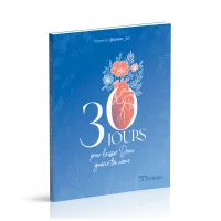 30 JOURS POUR LAISSER DIEU GUERIR TON COEUR