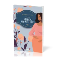 10 FEMMES - MERES SPIRITUELLES