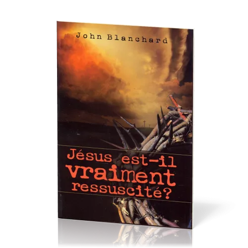 JESUS EST-IL VRAIMENT RESSUSCITE