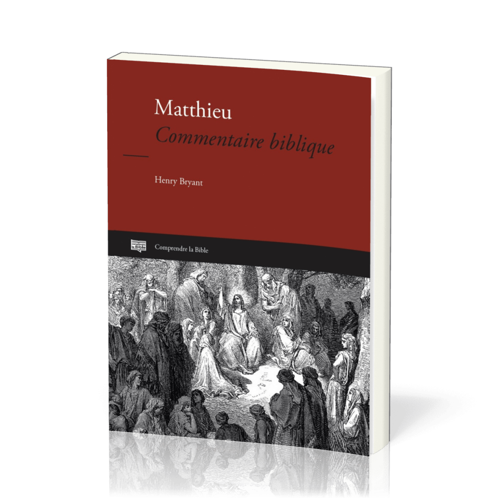 MATTHIEU - COMMENTAIRE BIBLIQUE - NOUVELLE EDITION 2025