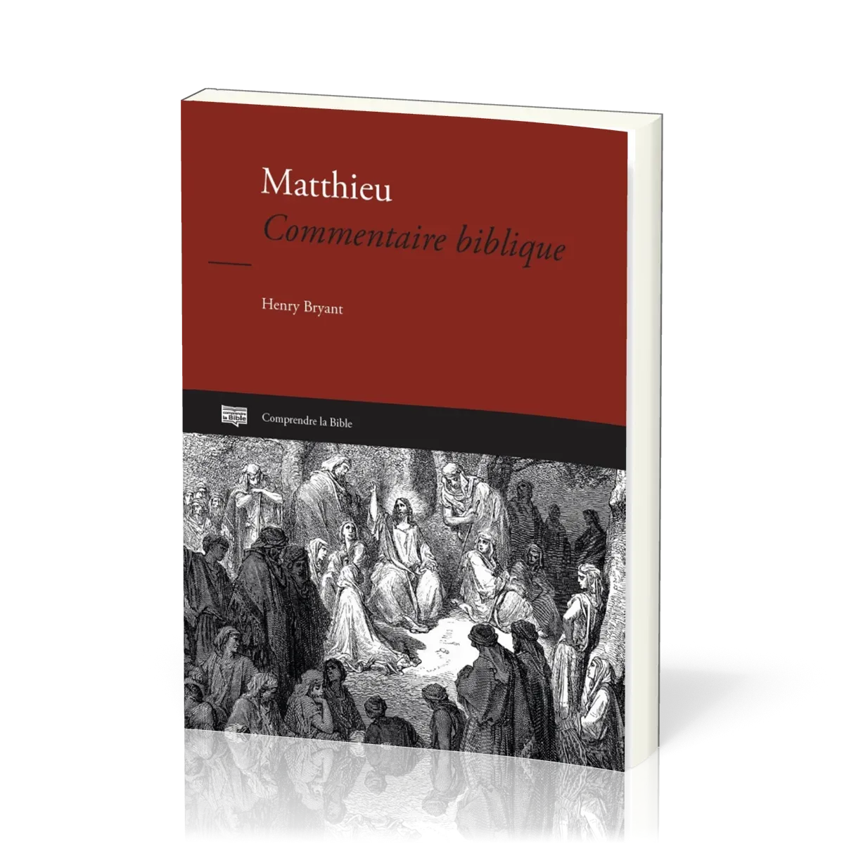 MATTHIEU - COMMENTAIRE BIBLIQUE - NOUVELLE EDITION 2025