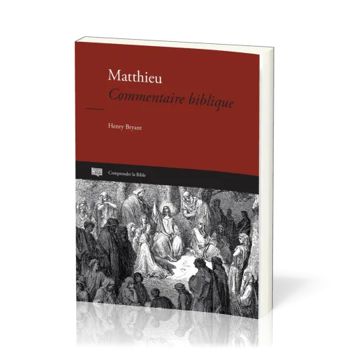 MATTHIEU - COMMENTAIRE BIBLIQUE - NOUVELLE EDITION 2025