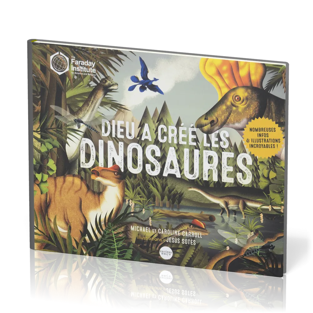 DIEU A CREE LES DINOSAURES - NOMBREUSES INFOS ET ILLUSTRATIONS INCROYABLES !