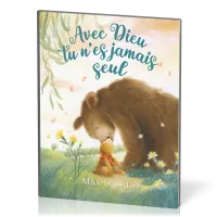 AVEC DIEU, TU N'ES JAMAIS SEUL