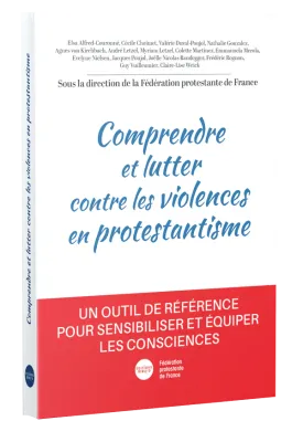 COMPRENDRE ET LUTTER CONTRE LES VIOLENCES EN PROTESTANTISME