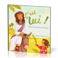 C'EST LUI - L'HISTOIRE DE LA PROMESSE DE PAQUES