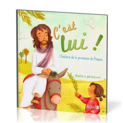 C'EST LUI - L'HISTOIRE DE LA PROMESSE DE PAQUES