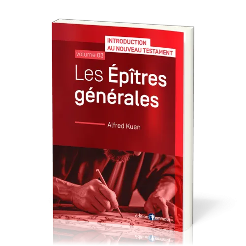 EPITRES GENERALES (LES)-INTRODUCTION AU NOUVEAU TESTAMENTS