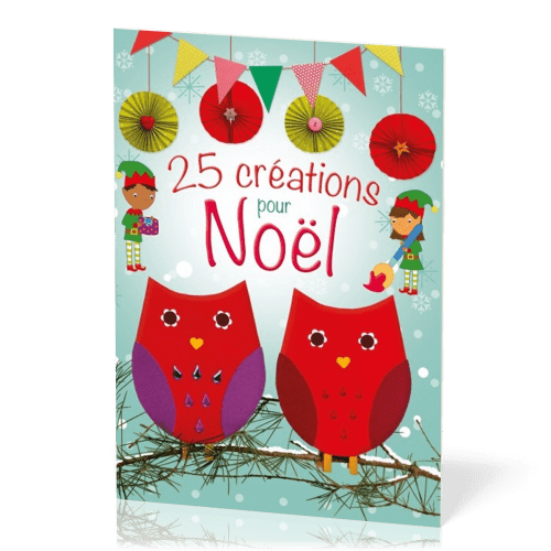25 CREATIONS POUR NOEL