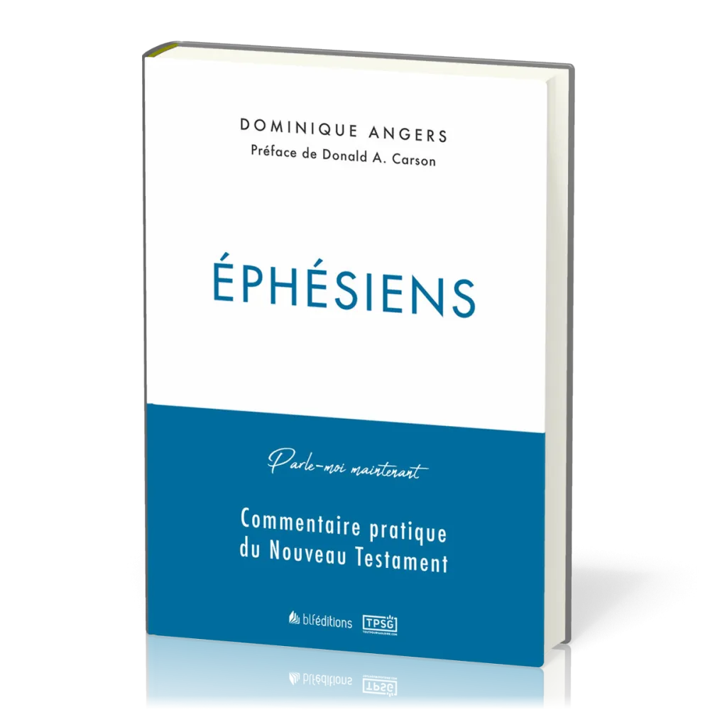 PARLE-MOI MAINTENANT PAR : EPHESIENS