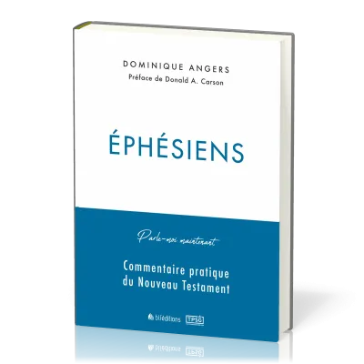PARLE-MOI MAINTENANT PAR : EPHESIENS