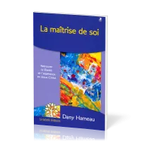 MAITRISE DE SOI (LA)
