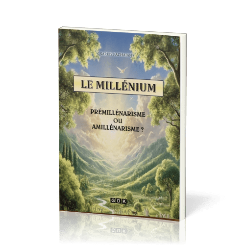 MILLENIUM  (LE) - PREMILLENARISME OU AMILLENARISME ?