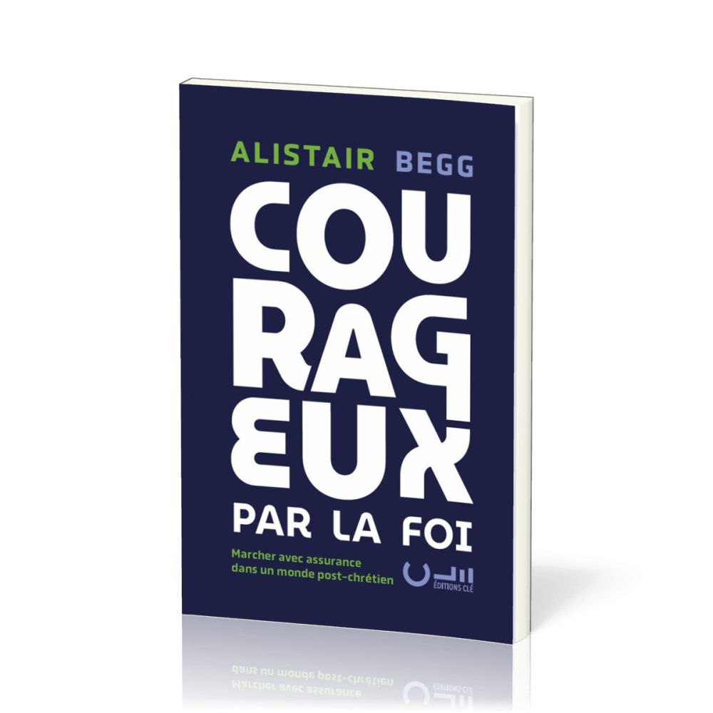 COURAGEUX PAR LA FOI