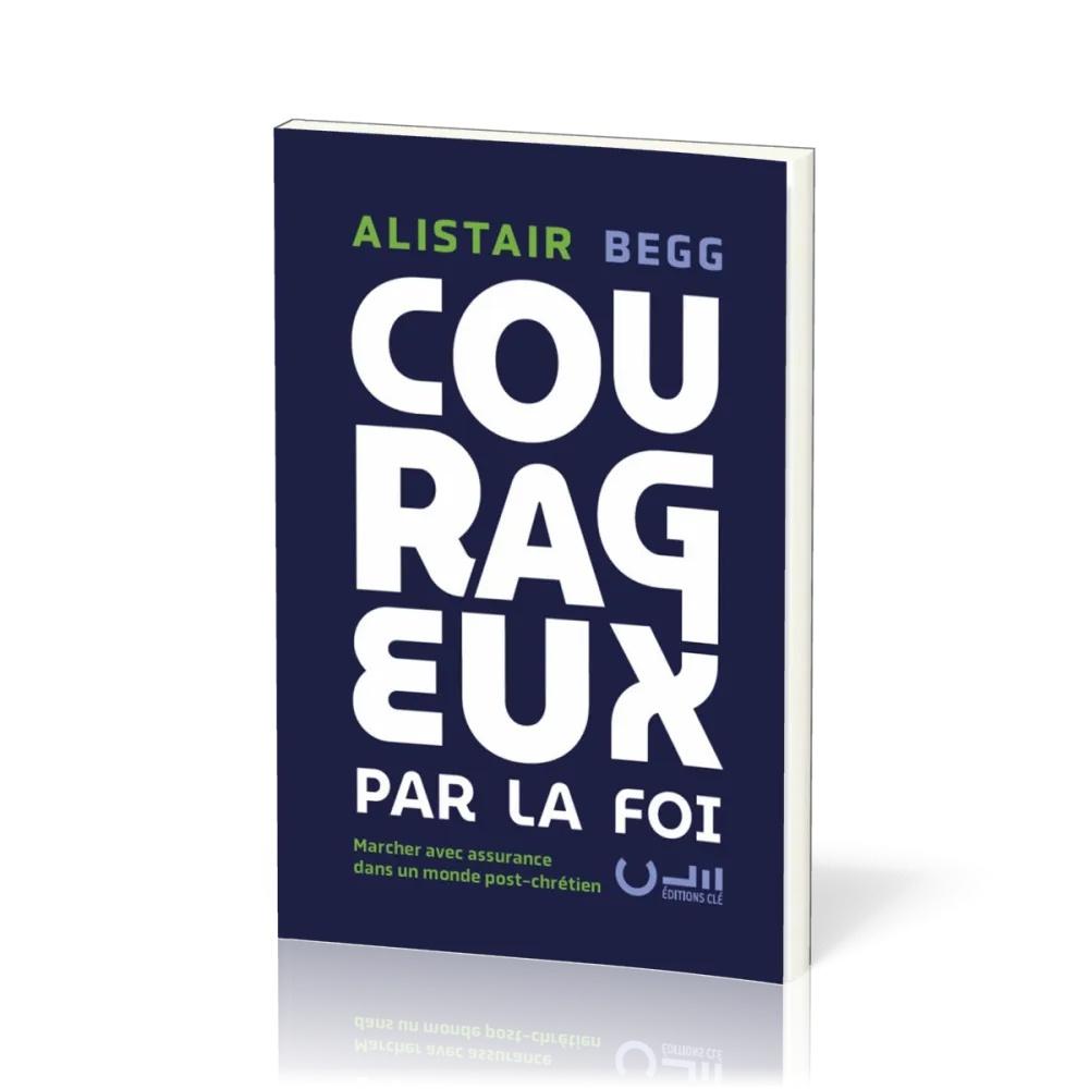 COURAGEUX PAR LA FOI