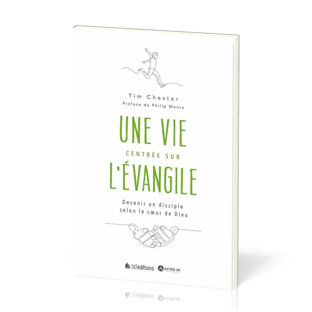 UNE VIE CENTREE SUR L'EVANGILE - DEVENIR UN DISCIPLE SELON LE COEUR DE DIEU