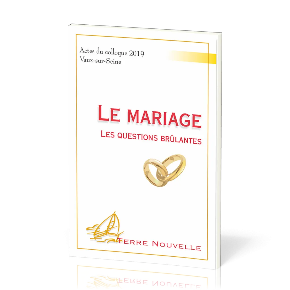 MARIAGE (LE) - LES QUESTIONS BRULANTES