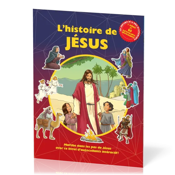 HISTOIRE DE JESUS (L') - MARCHE DANS LES PAS DE JESUS AVEC CE LIVRET D'AUTOCOLLANTS INTERACTIF - 5 S