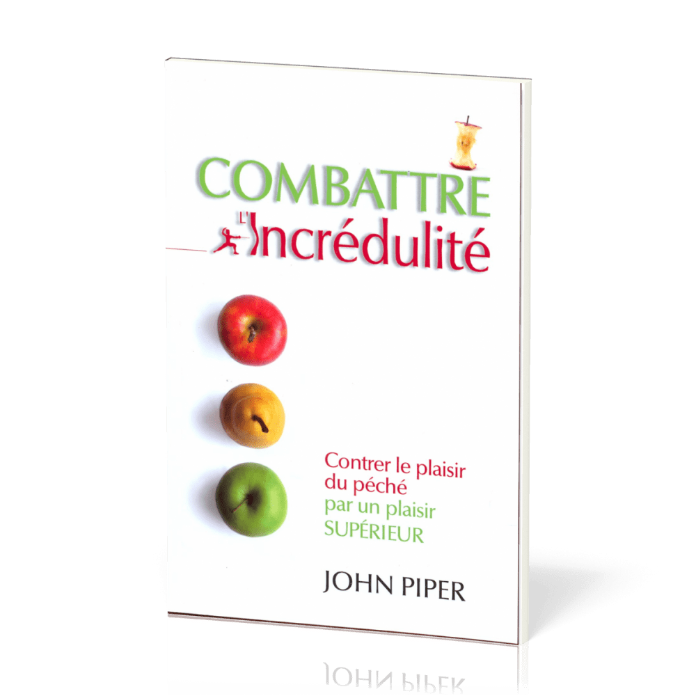 COMBATTRE L'INCREDULITE