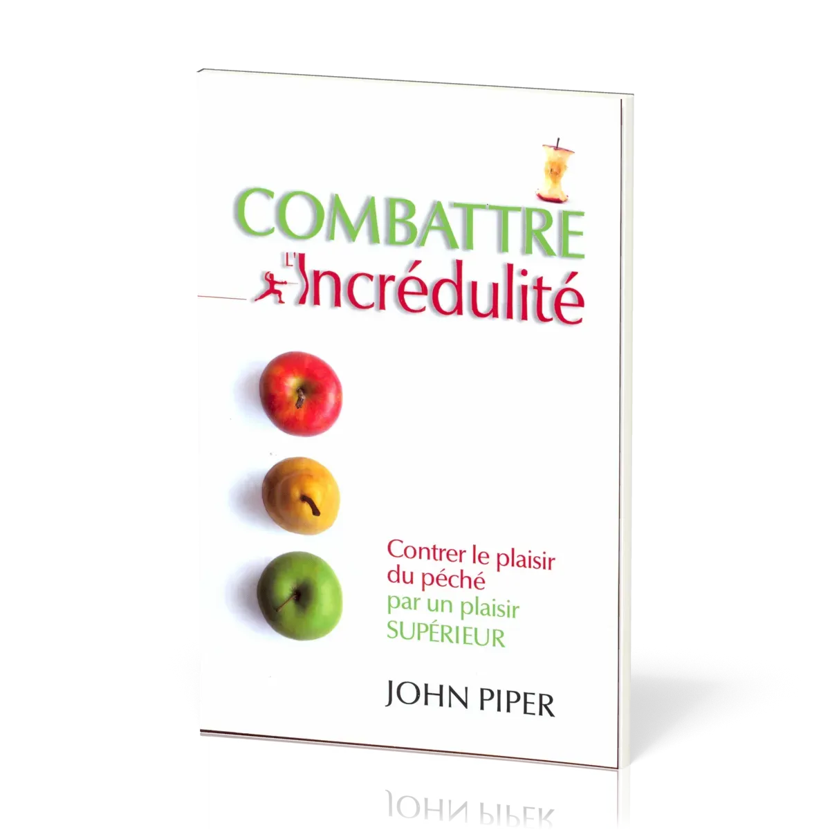 COMBATTRE L'INCREDULITE
