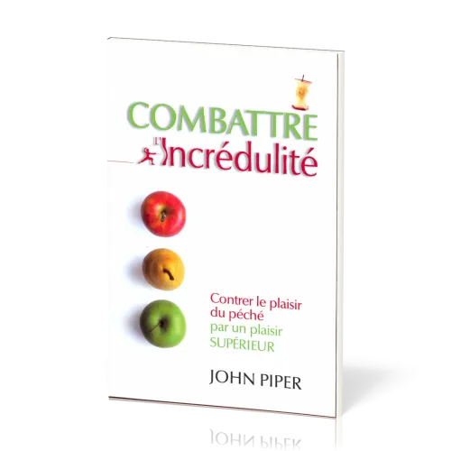 COMBATTRE L'INCREDULITE